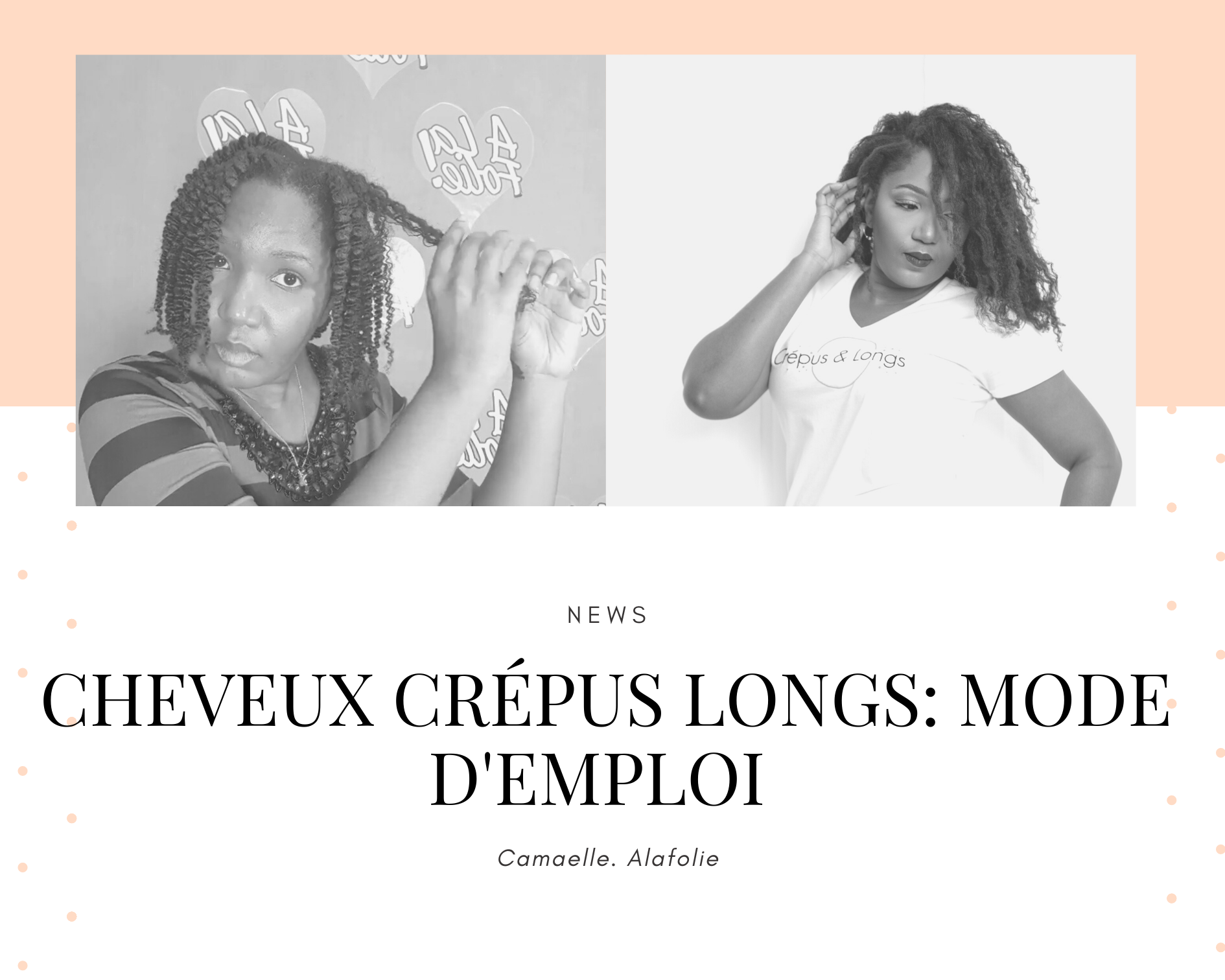 Cheveux crépus beaux et longs : mode d'emploi - cheveux naturels alafolie